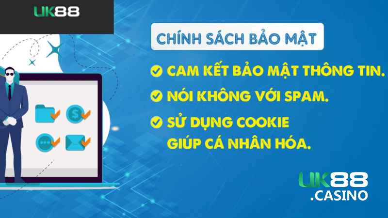 Chi tiết nội dung chính sách bảo mật nhà cái UK88 số 1 Châu Á