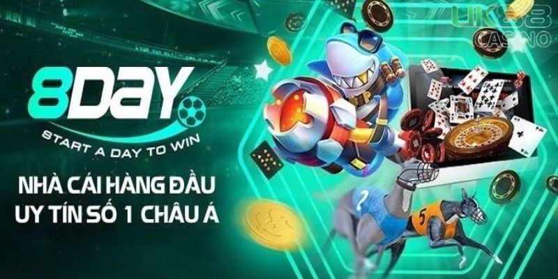 8day là địa chỉ cá cược mới trên thị trường