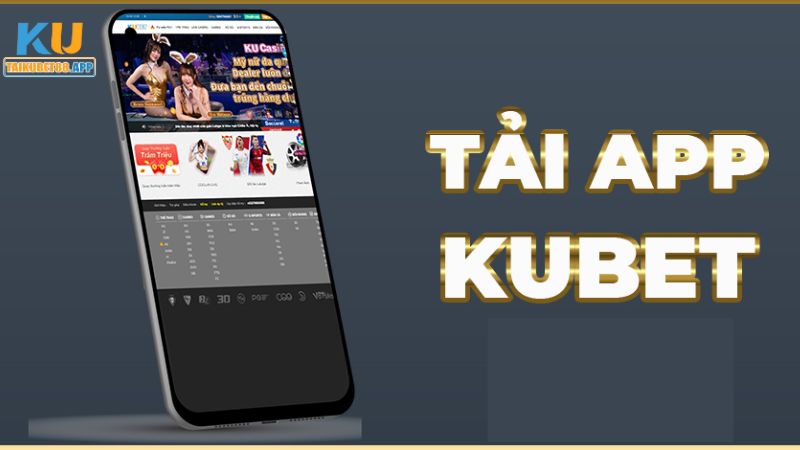 App Kubet là gì?