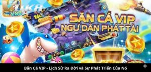 Sự Khác Biệt Của Phiên Bản Bắn Cá Online VIP